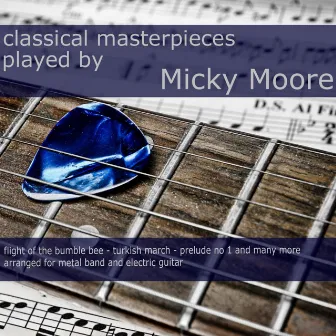 Classical Masterpieces by Micky Moore