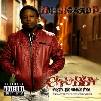 Chubby by Billboard P