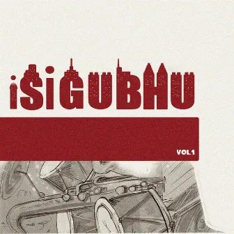 Isigubhu, Vol. 1 by BMI