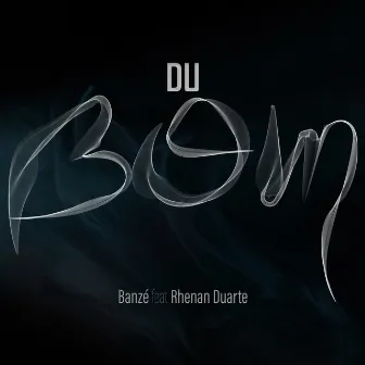 Du Bom by Banzé