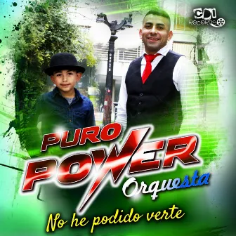 No He Podido Verte by PURO POWER Orquesta