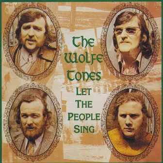 Let The People Sing by The Wolfe Tones