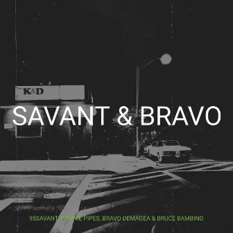 Savant & Bravo by Rawnie Pipes