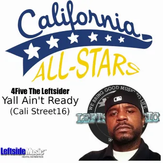 Y'all Ain't Ready by 4five the Leftsider