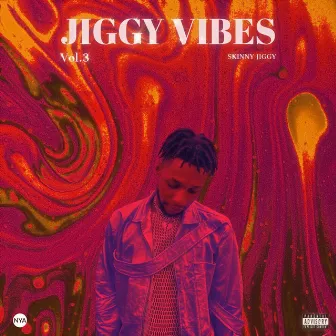 Jiggy Vibes, Vol. 3 by Skinny Jiggy