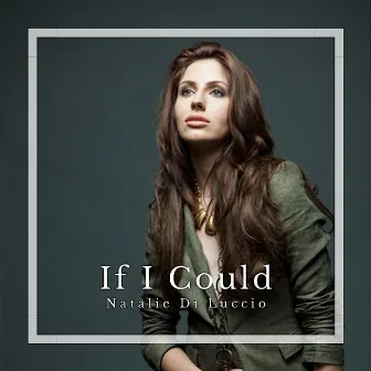 If I Could by Natalie Di Luccio