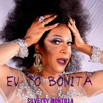 Eu Tô Bonita (Remix) by Silvetty Montilla