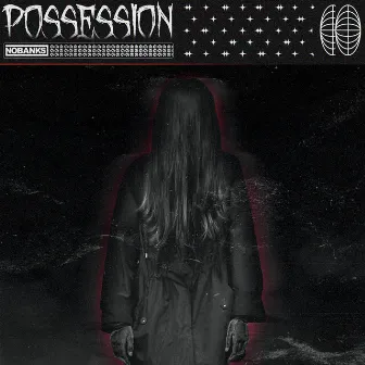 Possession by NOBANKS