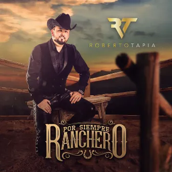 Por Siempre Ranchero by Roberto Tapia