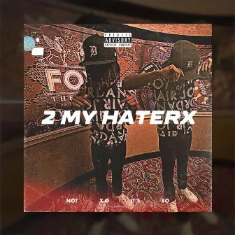 2 My Haterx by XOBANDZ