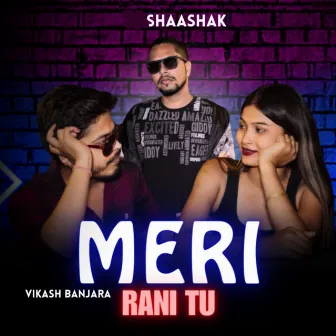 Meri rani tu by Shaashak