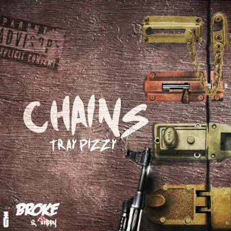 Chains by Tray Pizzy