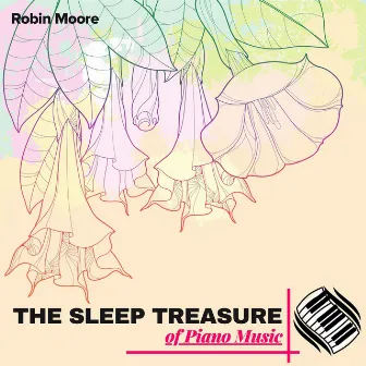 The Sleep Treasure Of Piano Music by Robin Moore