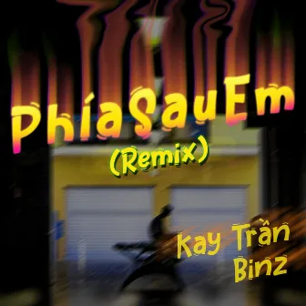 Phía Sau Em (Duck V Remix) by Kay Trần