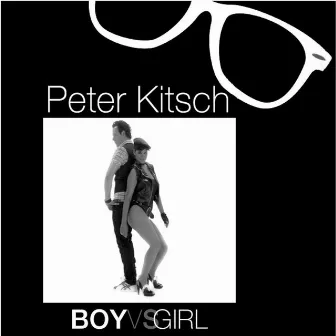 BOY VS GIRL by Peter Kitsch