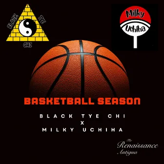 Basketball Season by Black Tye Chi