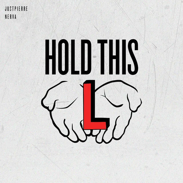 Hold This L (feat. Nerva)