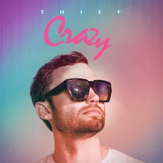 Crazy by Thief