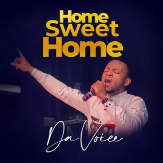 Home Sweet Home by Da Voice