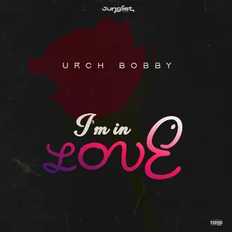 I'M IN LOVE by Urch Bobby