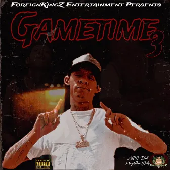 GAMETIME 3 by LSB DAH KINGFACE BABY