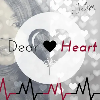 Dear Heart by J.Lynn