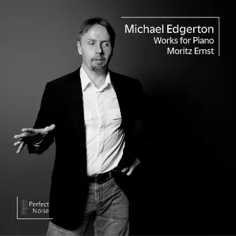 Michael Edgerton Works for Piano by Moritz Ernst