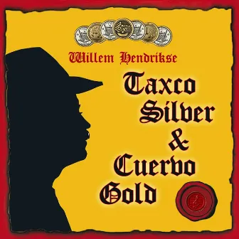 Taxco Silver and Cuervo Gold by Willem Hendrikse