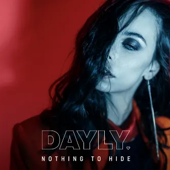 Nothing to Hide by DAYLY