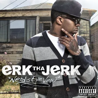 Nerd's Eye View by Erk Tha Jerk