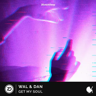 Get My Soul by Wal & Dan