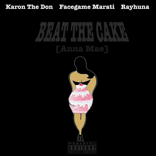 Beat The Cake [Anna Mae] (feat. Facegame Marati & Rayhuna)