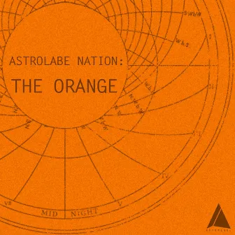 Astrolabe Nation: The Orange by The Orange