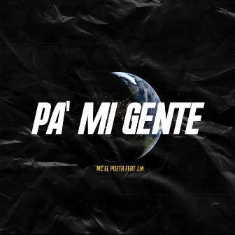 Pa´ Mi Gente by MC el Poeta