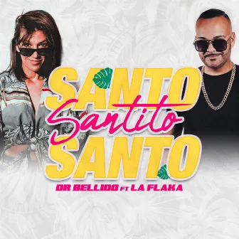 Santo Santito Santo by La Flaka