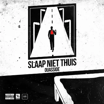 Slaap Niet Thuis by Ouasside