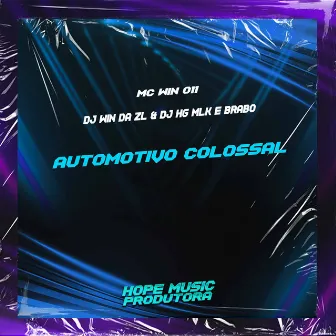 Automotivo Colossal by DJ WIN DA ZL