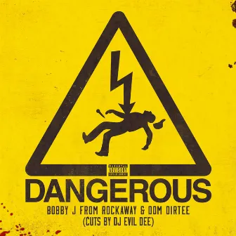 Dangerous (Cuts by DJ Evil Dee) by Dom Dirtee