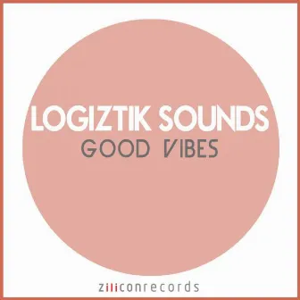 Good Vibes by Logiztik Sounds