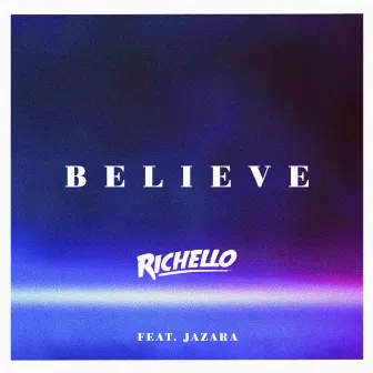 Believe by Richello