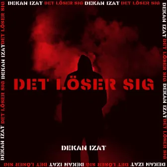 DET LÖSER SIG by Dekan Izat