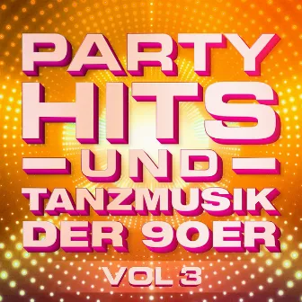 Partyhits und Tanzmusik der 90er, Vol. 3 by Musik