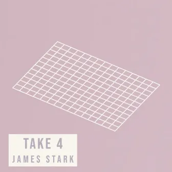 Take 4 by James Stark