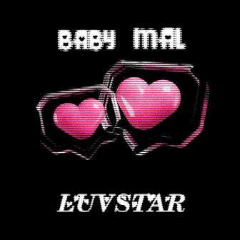 Luvstar by Baby Mal