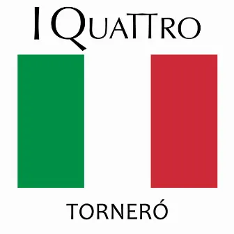 Torneró by I Quattro