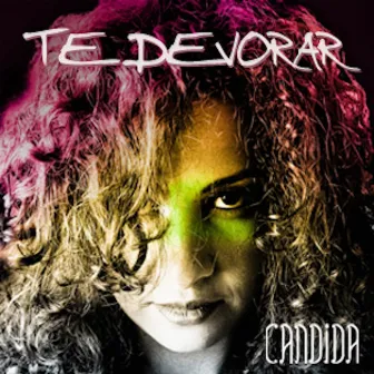 Te Devorar by Candida