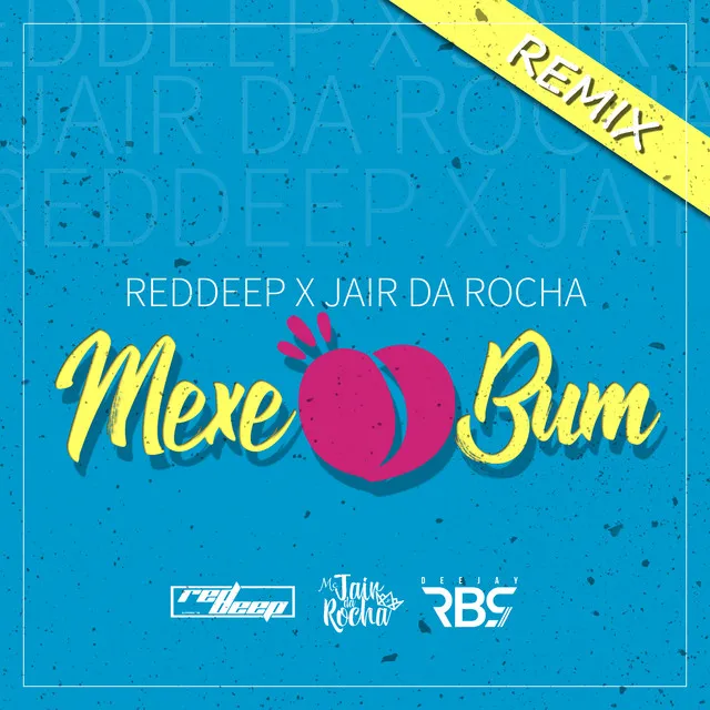 Mexe o Bum (Deejay RBS Remix)