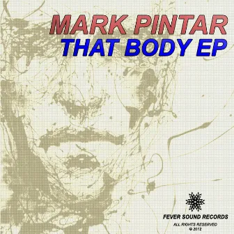 That Body EP by Mark Pintar