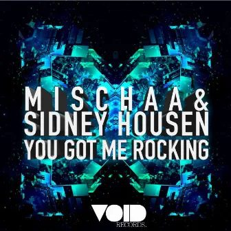 You Got Me Rocking by Mischaa