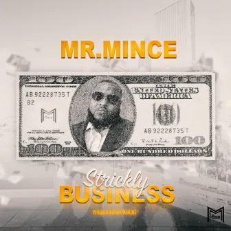 Strickly Business by Mr. Mince